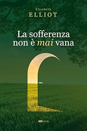 LA SOFFERENZA NON E' MAI VANA - UNA PROSPETTIVA CRISTIANA SUL DOLORE