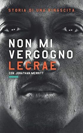 NON MI VERGOGNO - STORIA DI UNA RINASCITA
