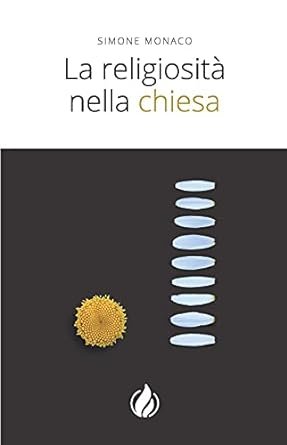 LA RELIGIOSITA' NELLA CHIESA