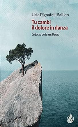 TU CAMBI IL DOLORE IN DANZA - LA FORZA DELLA RESILIENZA
