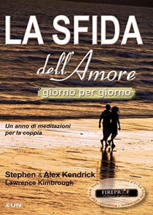 LA SFIDA DELL'AMORE GIORNO PER GIORNO - UN ANNO DI MEDITAZIONI PER LA COPPIA