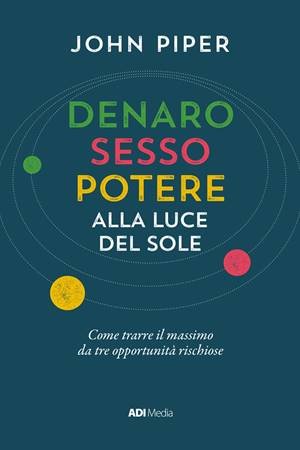 DENARO, SESSO E POTERE ALLA LUCE DEL SOLE - COME TRARRE IL MASSIMO DA TRE OPPORTUNIT RISCHIOSE
