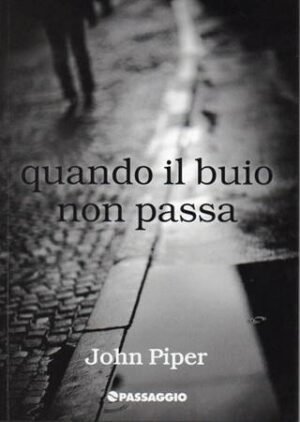 QUANDO IL BUIO NON PASSA