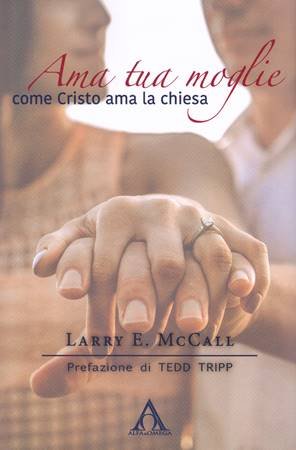 AMA TUA MOGLIE COME CRISTO AMA LA CHIESA